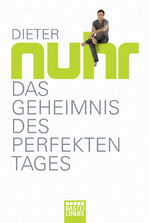Dieter Nuhr: Das Geheimnis des perfekten Dieter Nuhr: Das Geheimnis des perfekten