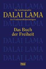 ISBN 9783404612390: Dalai Lama - Das Buch der Freiheit - Die Autobiographie des Friedensnobelpreisträgers