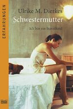 ISBN 9783404615537: Schwestermutter. Ich bin ein Inzestkind