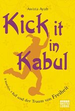 ISBN 9783404616671: Kick It in Kabul - 8 Mädchen, 1 Ball und der Traum von Freiheit