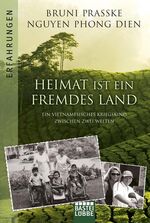 ISBN 9783404616770: Heimat ist ein fremdes Land - Ein vietnamesisches Kriegskind zwischen zwei Welten