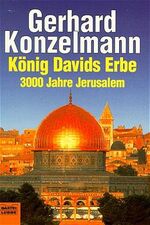 König Davids Erbe - 3000 Jahre Jerusalem