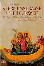 ISBN 9783404641758: Sternenstraße und Pilgerweg - Der Jakobs-Kult von Santiago de Compostela - Wahrheit und Fälschung - bk2181