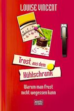 ISBN 9783404663903: Trost aus dem Kühlschrank – Warum man Frust nicht wegessen kann