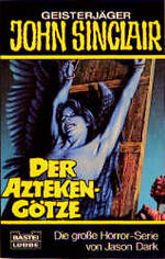 ISBN 9783404731275: John Singlair  Der Azteken-Götze