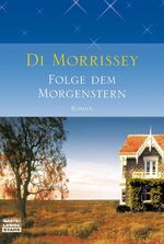 ISBN 9783404772025: Folge dem Morgenstern