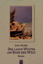 ISBN 9783404920068: Der lange Winter am Ende der Welt Harris, Julie