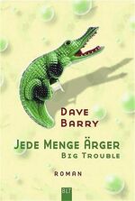 ISBN 9783404921133: Jede Menge Ärger - Big trouble: Aus d. Amerikan. v. Edith Beleites. (BLT. Bastei Lübbe Taschenbücher)