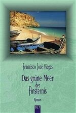 ISBN 9783404921256: Das grüne Meer der Finsternis  (Originaltitel - As Duas Aquas Do Mor)