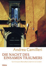 ISBN 9783404921294: Die Nacht des einsamen Träumers - Commissario Montalbano kommt ins Grübeln. Montalbano-Erzählband 2