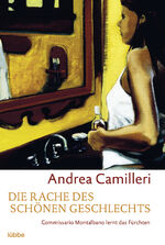 ISBN 9783404921713: Die Rache des schönen Geschlechts : Commissario Montalbano lernt das Fürchten. Aus dem Ital. von Christiane von Bechtolsheim / BLT ; Bd. 92171