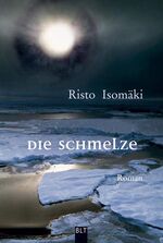 ISBN 9783404922857: Die Schmelze  : Öko-Thriller [Roman]. Aus dem Finn. von Angela Plöger / BLT ; Bd. 92285