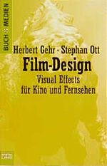 ISBN 9783404940066: Film-Design: Visual Effects für Kino und Fernsehen