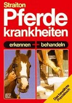 ISBN 9783405131135: Pferdekrankheiten – Erkennen und behandeln