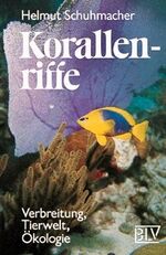 ISBN 9783405136147: Korallenriffe. -Verbreitung, Tierwelt, Ökologie-