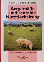 ISBN 9783405148041: Artgemässe und rentable Nutztierhaltung – Rinder, Schweine, Pferde, Geflügel