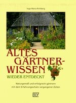 ISBN 9783405150402: Altes Gärtnerwissen wieder entdeckt