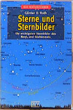 Sterne und Sternbilder – Die wichtigsten Sternbilder des Nord- und Südhimmels