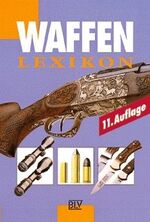 ISBN 9783405153694: Waffenlexikon [Gebundene Ausgabe] von Walter Lampel (Autor), Richard Mahrholdt (Autor), Jürgen Ahlborn