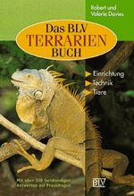 Das BLV Terrarien Buch – Einrichtung, Technik, Tiere. Mit über 300 fachkundigen Antworten auf Praxisfragen