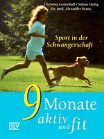 ISBN 9783405154912: Neun Monate aktiv und fit. Sport in der Schwangerschaft.