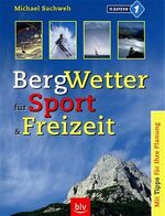 ISBN 9783405158293: Bergwetter für Sport und Freizeit – Mit Tipps für Ihre Planung