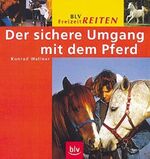 ISBN 9783405158873: Der sichere Umgang mit dem Pferd