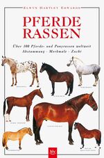 ISBN 9783405159832: Pferderassen - Über 100 Pferde- und Ponyrassen weltweit. Abstammung, Merkmale, Zucht