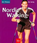 ISBN 9783405162566: Nordic Walking (blv fitness) Urs Gerig