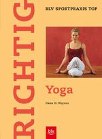 ISBN 9783405162740: Richtig Yoga (BLV Sportpraxis Top)