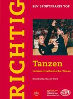 ISBN 9783405162801: Richtig Tanzen - Lateinamerikanische Tänze