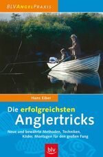 ISBN 9783405163273: Die erfolgreichsten Anglertricks: Neue und bewährte Methoden, Techniken Köder, Montagen für den grossen Fang