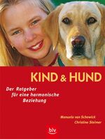 Kind & Hund - der Ratgeber für eine harmonische Beziehung