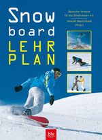 ISBN 9783405164836: Snowboard Lehrplan Deutscher Verband für das Skilehrwesen e.V., Interski Deutschland (Hrsg.). [Autoren: Nagy Reil ... Alle Fotos stammen von Martin Schliephake]