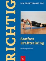 Richtig Sanftes Krafttraining