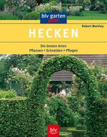 ISBN 9783405166069: Hecken: Die besten Arten Pflanzen · Schneiden · Pflegen Die besten Arten Pflanzen · Schneiden · Pflegen