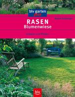 ISBN 9783405166076: Rasen · Blumenwiese – Anlegen und Pflegen