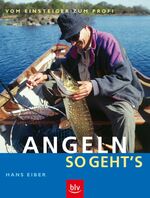 ISBN 9783405166489: Angeln – so geht's - Vom Einsteiger zum Profi