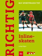 ISBN 9783405167370: Richtig Inlineskaten