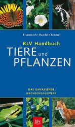 ISBN 9783405167400: BLV Handbuch Tiere und Pflanzen – Das umfassende Nachschlagewerk