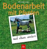 Bodenarbeit mit Pferden – mal etwas anders