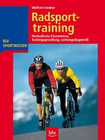 ISBN 9783405169640: Radsporttraining - Methodische Erkenntnisse · Trainingsgestaltung · Leistungsdiagnostik