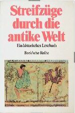 ISBN 9783406331459: Streifzüge durch die antike Welt - ein historisches Lesebuch