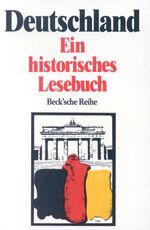 ISBN 9783406340123: DEUTSCHLAND. Ein historisches Lesebuch. Wie NEUWARE. Als Geschenk geeignet.