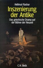 ISBN 9783406353284: Inszenierung der Antike – Das griechische Drama auf der Bühne der Neuzeit: 1585-1990