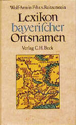 ISBN 9783406353307: Lexikon bayerischer Ortsnamen – Herkunft und Bedeutung