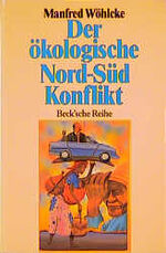 ISBN 9783406374210: Der ökologische Nord - Süd- Konflikt.