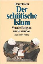 ISBN 9783406374371: Der schiitische Islam – Von der Religion zur Revolution