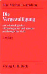 ISBN 9783406376481: Die Vergewaltigung – Aus kriminologischer, viktimologischer und aussagepsychologischer Sicht