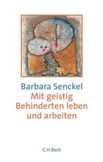 ISBN 9783406381119: Mit geistig Behinderten leben und arbeiten - Eine entwicklungspsychologische Einführung